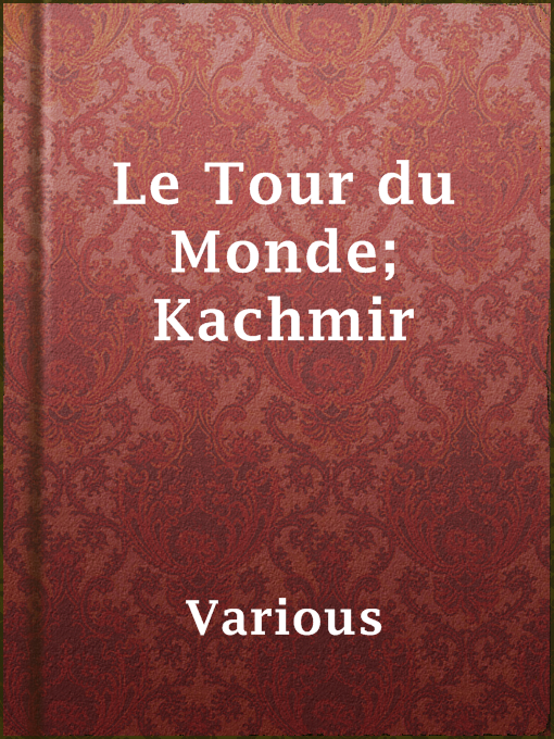 Title details for Le Tour du Monde; Kachmir by Various - Available